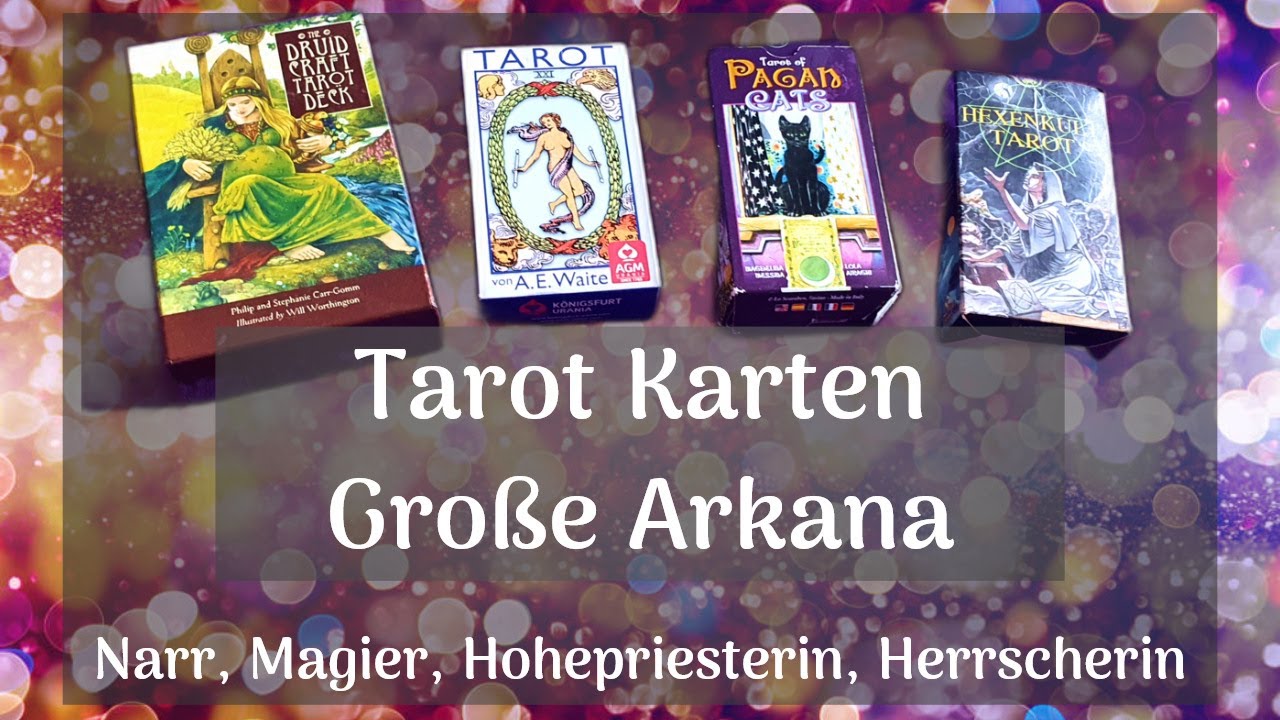 Tarotkarten erklärt l Große Arkana l Narr l Magier l Hohepriesterin l Herrscherin