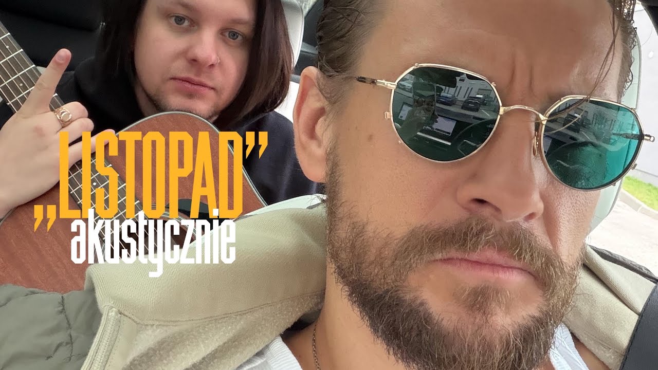 LISTOPAD - Akustycznie. (Koncert samochodowy) 