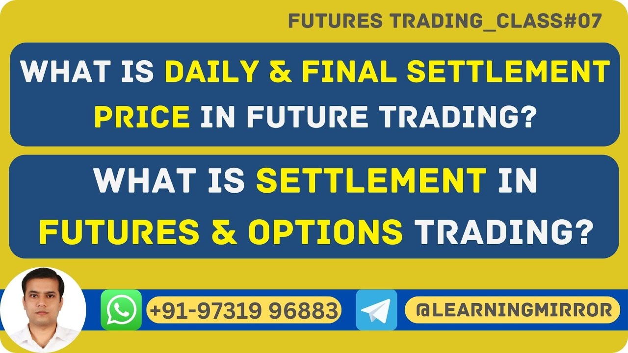 What is Daily & Final Settlement price in Futures Trading | What is Daily settlement in F&O Trading