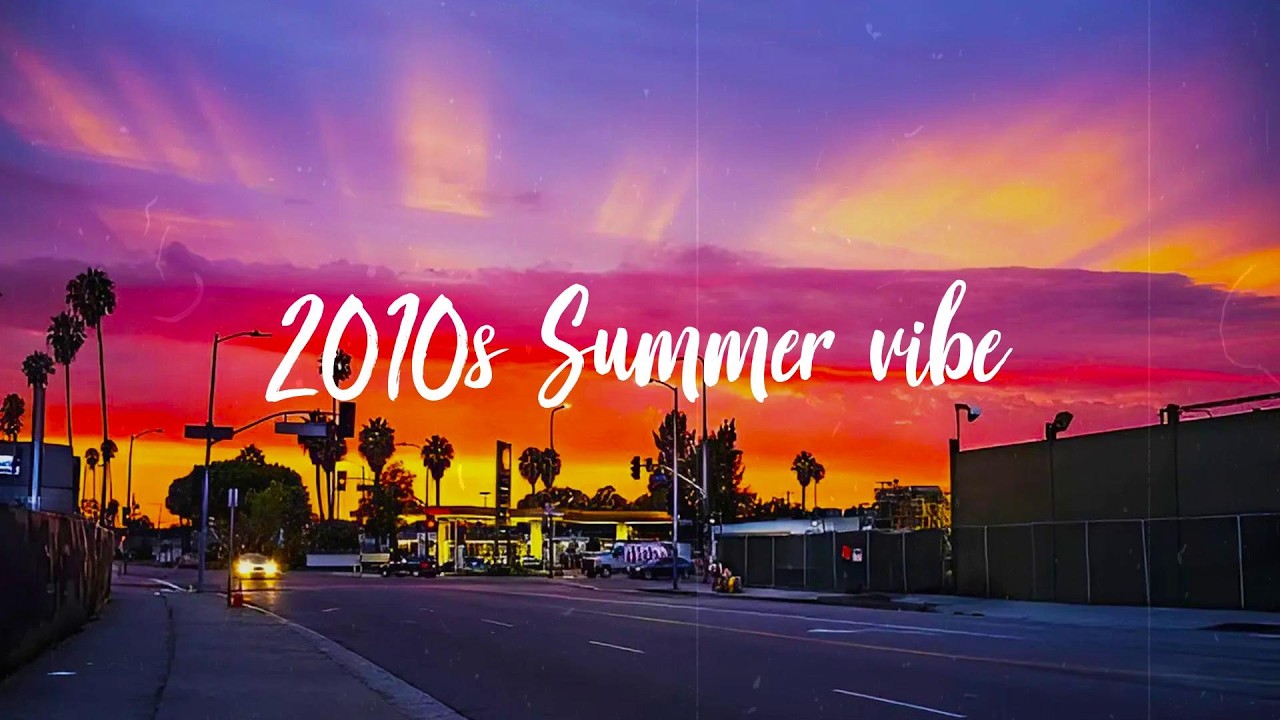 Best Songs of The Decade 2010 - 2019 🌅 Summer Nostalgia Mix 🚘 2010s Throwback Roadtrip Mix