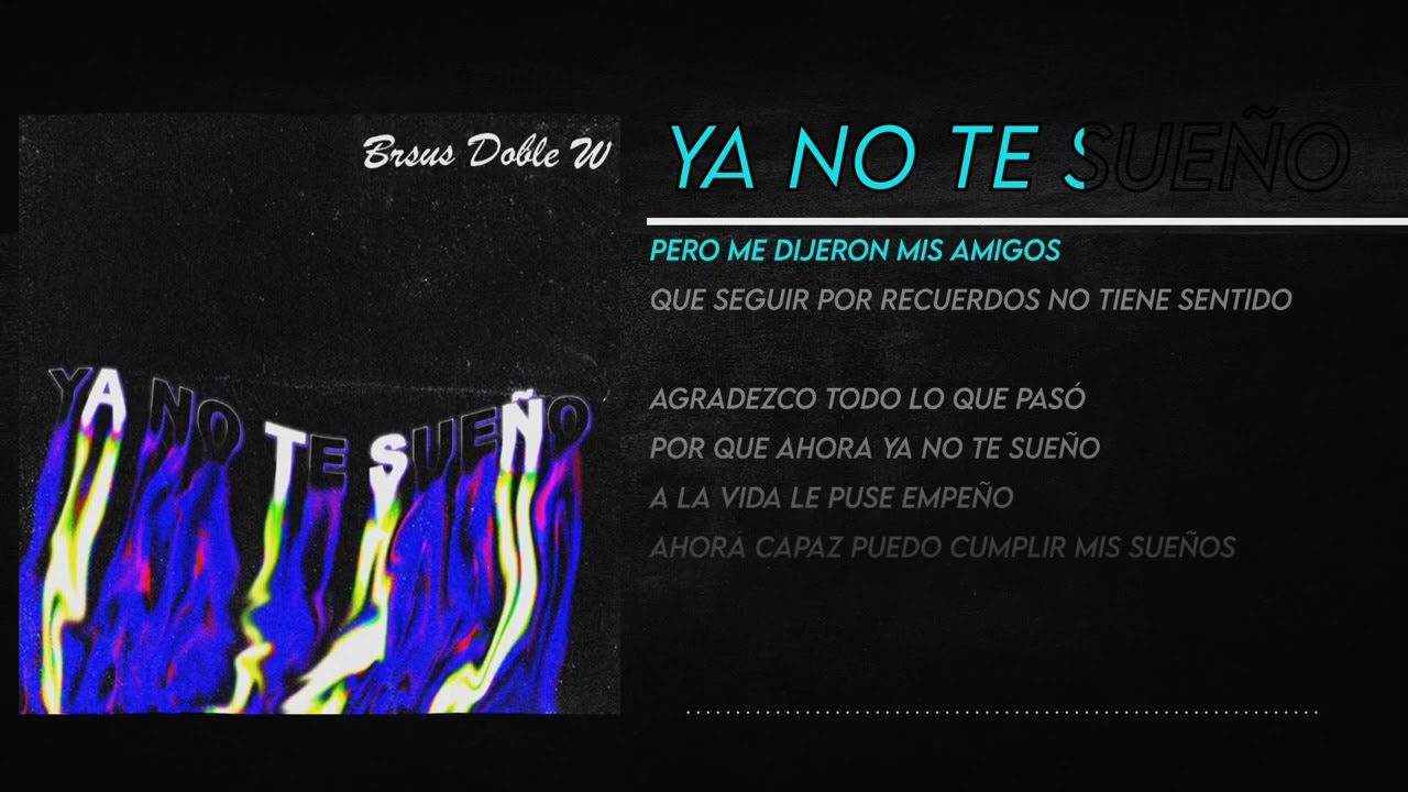 Ya No Te Sueño - Brsus Doble W 