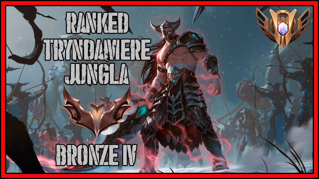 INTENTANDO RANKEAR CON TRYNDAMERE JUNGLA... OTRA VEZ | LEAGUE OF LEGENDS |