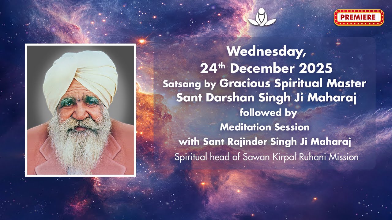 Satsang By Gracious Master Sant Darshan Singh Ji Maharaj - Dec 24, 2025