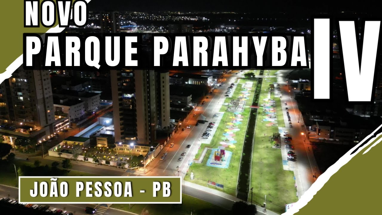 🔴NOVO PARQUE PARAHYBA IV