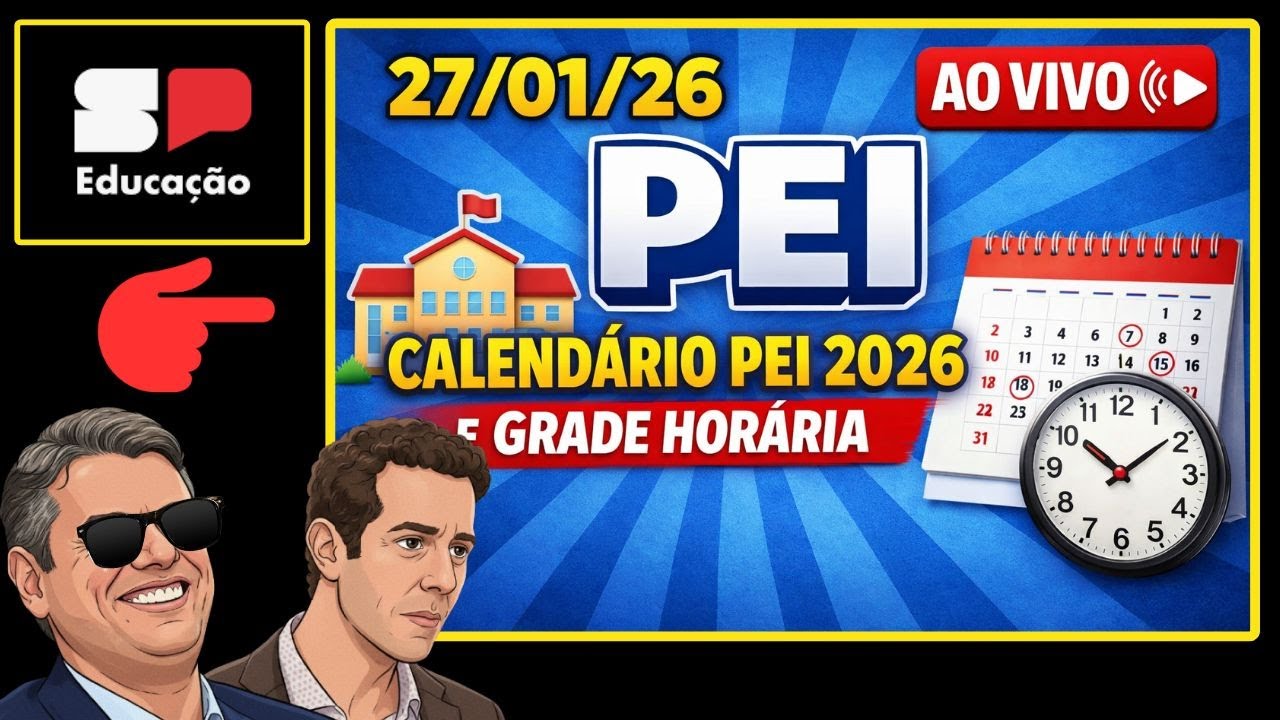 🚨🏫 LIVE DA SEDUC SP | PEI,  CALENDÁRIO 2026 E GRADE HORÁRIA