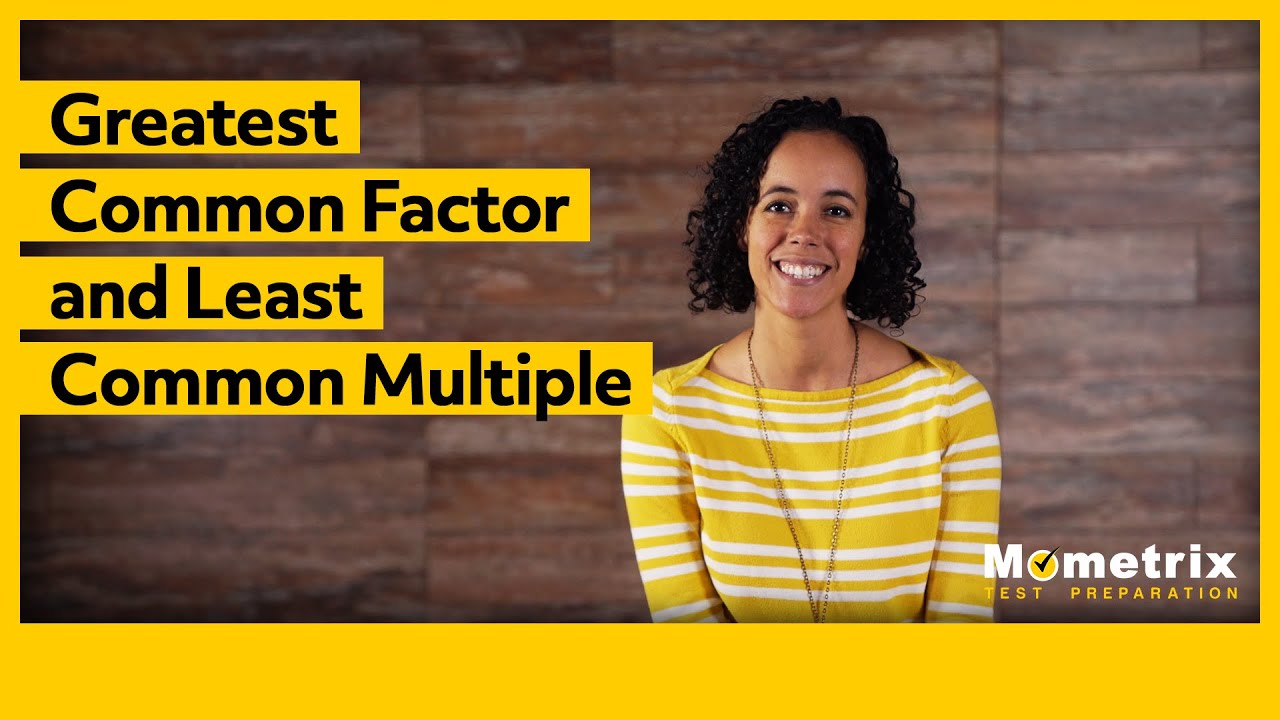 Greatest Common Factor and Least Common Multiple
