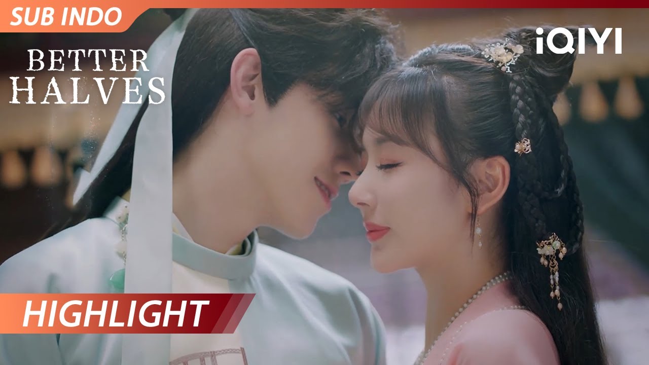 【Highlight EP17-18】Satu cara menyelesaikan kecemburuan | Better Halves | iQIYI Indonesia