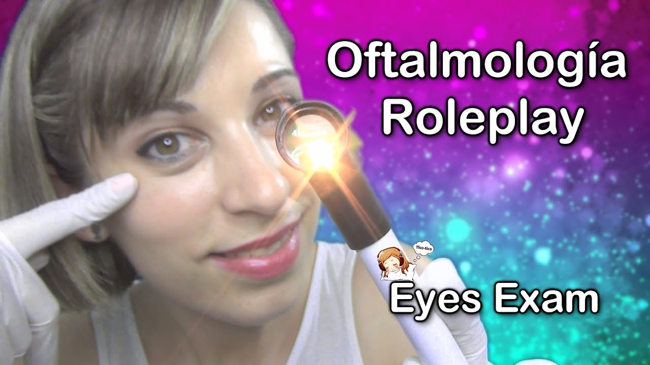 ASMR ESPAÑOL . Oftalmólogía ROLEPLAY . Te reviso la vista . Binaural . Susurros cosquillosos .