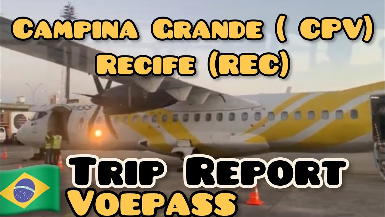 🇧🇷TRIP REPORT- Campina Grande ( CPV) Recife (REC) VoePass