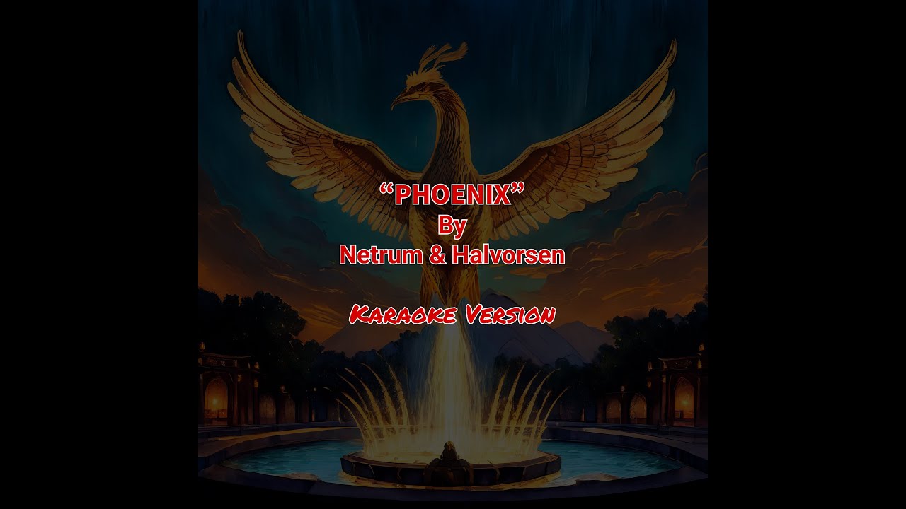 Phoenix - Netrum & Halvorsen (Karaoke Version)