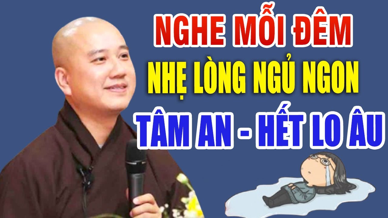 Kh&oacute; Ngủ H&atilde;y Nghe B&agrave;i Giảng N&agrave;y &ndash; Gi&uacute;p Ngủ Ngon ,T&acirc;m An, Hết Lo &Acirc;u | Thầy Th&iacute;ch Ph&aacute;p H&ograve;a