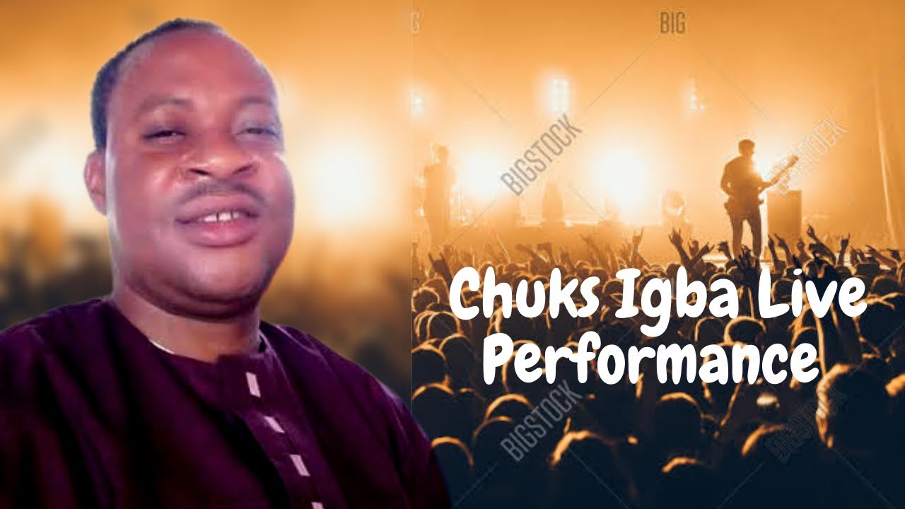 Chuks Igba Live Performance,Chuks igba music,Ukwuani music