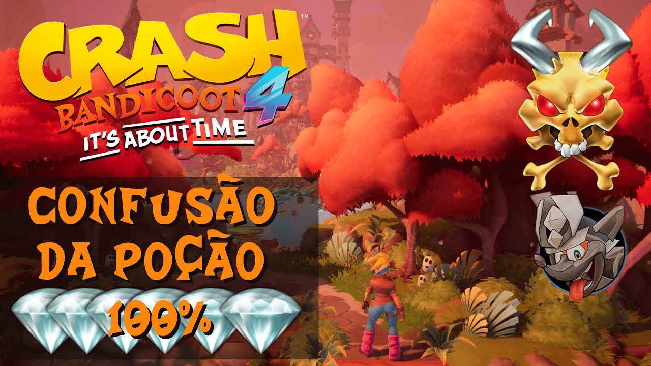 CONFUSÃO DA POÇÃO 100% – Joias claras + Relíquia perfeita | Crash Bandicoot 4: It’s About Time