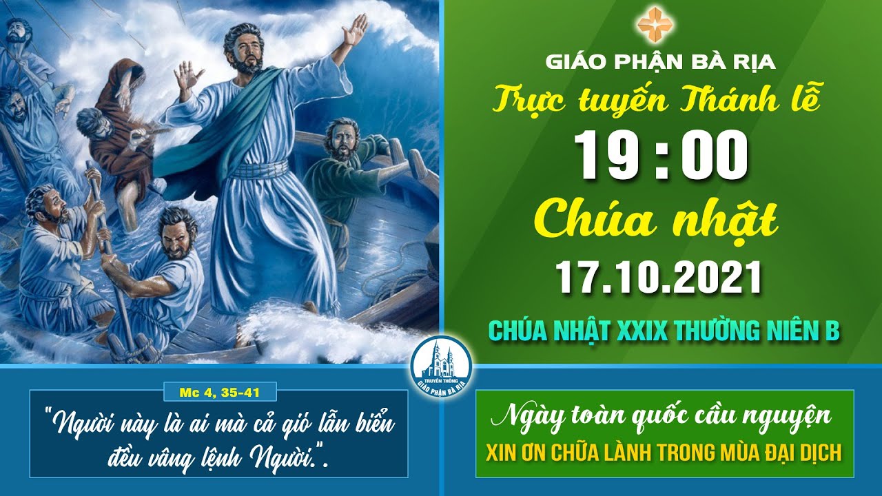 (WGPBR) TRỰC TUYẾN THÁNH LỄ -- 19g - CHÚA NHẬT - 17.10.2021 - CN XXIX TN B - XIN ƠN CHỮA LÀNH