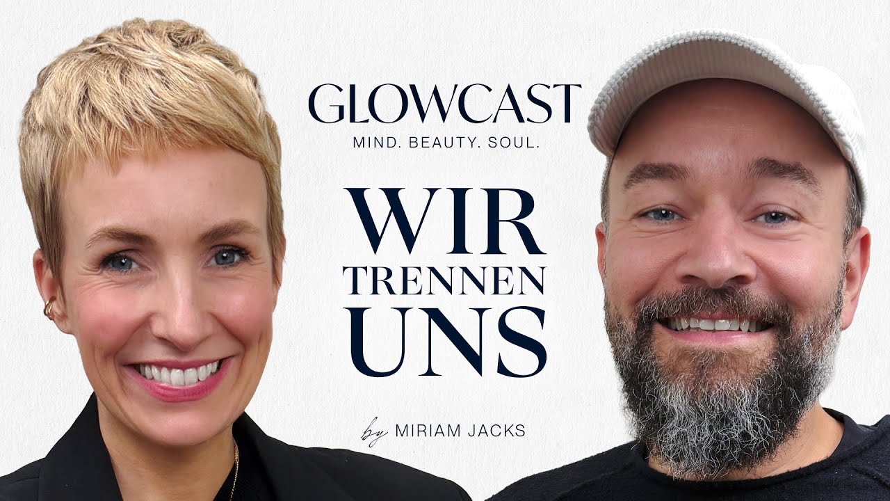 Wir trennen uns | Miriam & Christian Jacks | GLOWCAST | #119