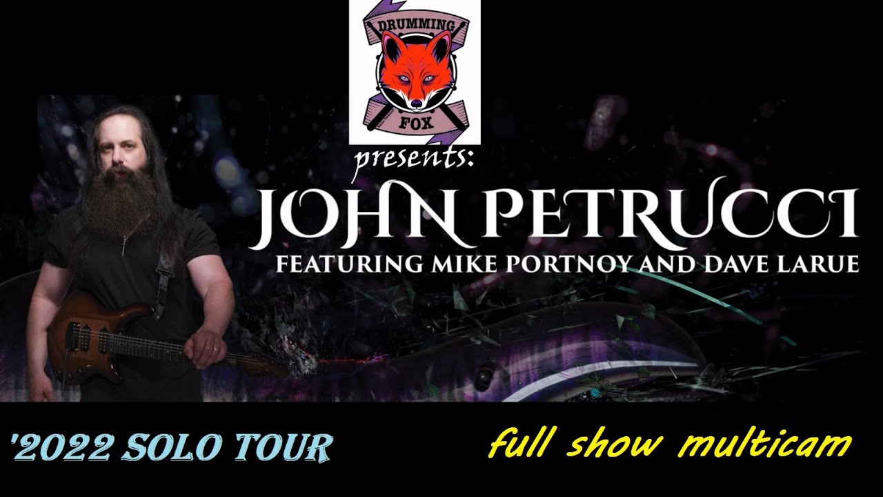 John Petrucci feat. Mike Portnoy and Dave LaRue - 2022 tour. Full Show. Multicam.