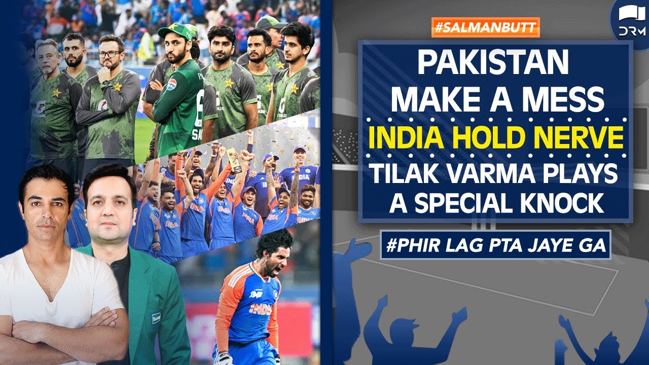 Pakistan Make A Mess | India Hold Nerve | Tilak Varma Plays A Special Knock | Salman Butt | SS1K