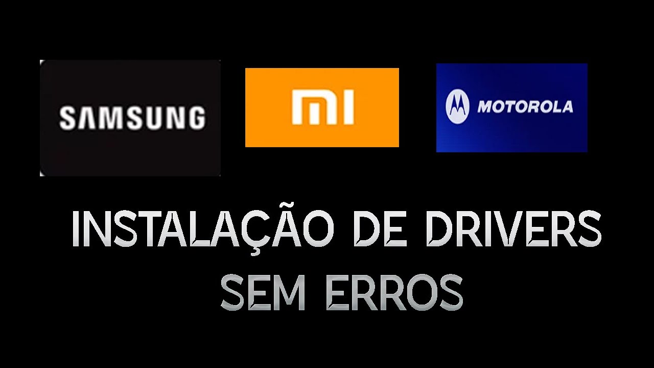 CONFIGURANDO O SEU PC DRIVERS PARA SAMSUNG, XIAOMI E MOTOROLA