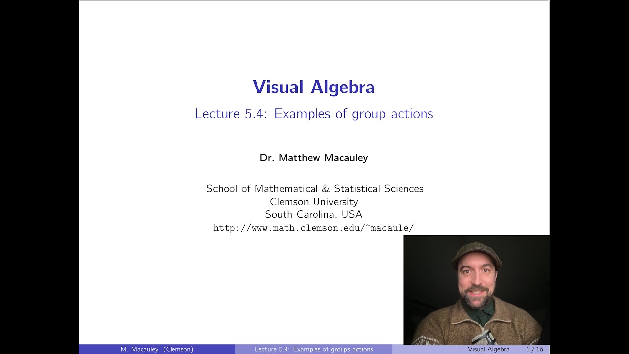 Visual Algebra, Lecture 5.4: Examples of group actions
