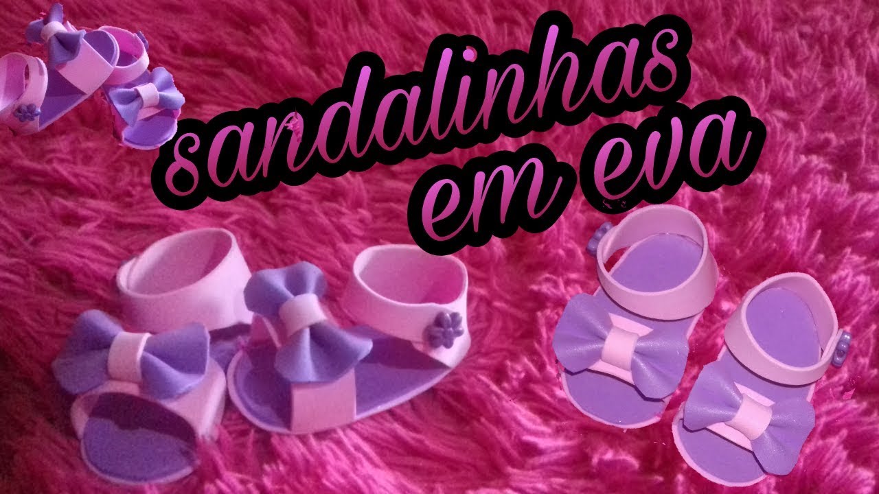 #DIY...Sandalinhas feita em EVA #1