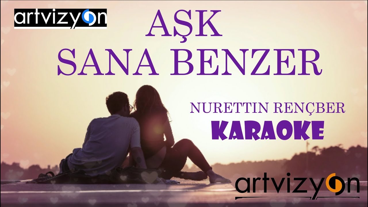 Aşk Sana Benzer - Official Karaoke