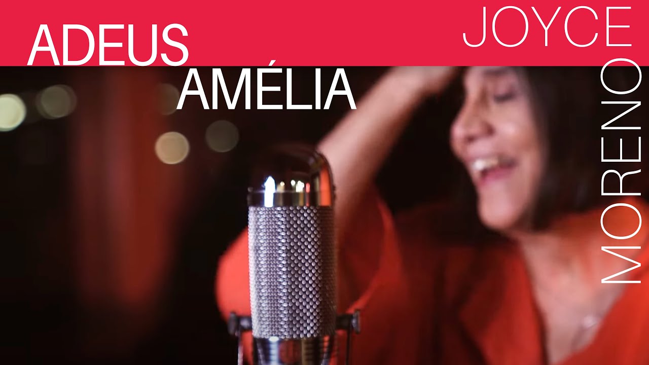 Adeus Amélia | Joyce Moreno