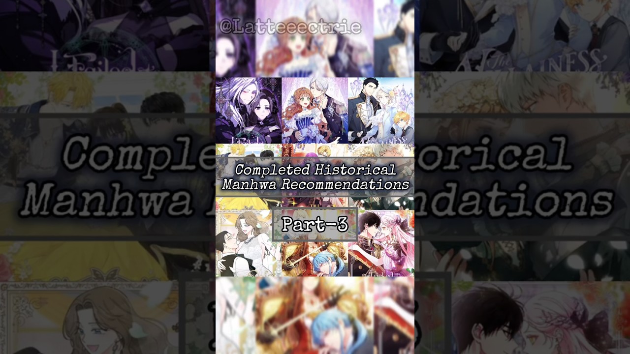 Completed Historical Romance Manhwa Recommendations ❤️| Part-3 #manhwa #manhwareccomendation#webtoon