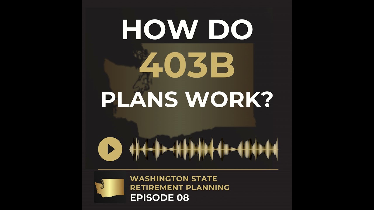 EP 8 - How Does A 403b Work