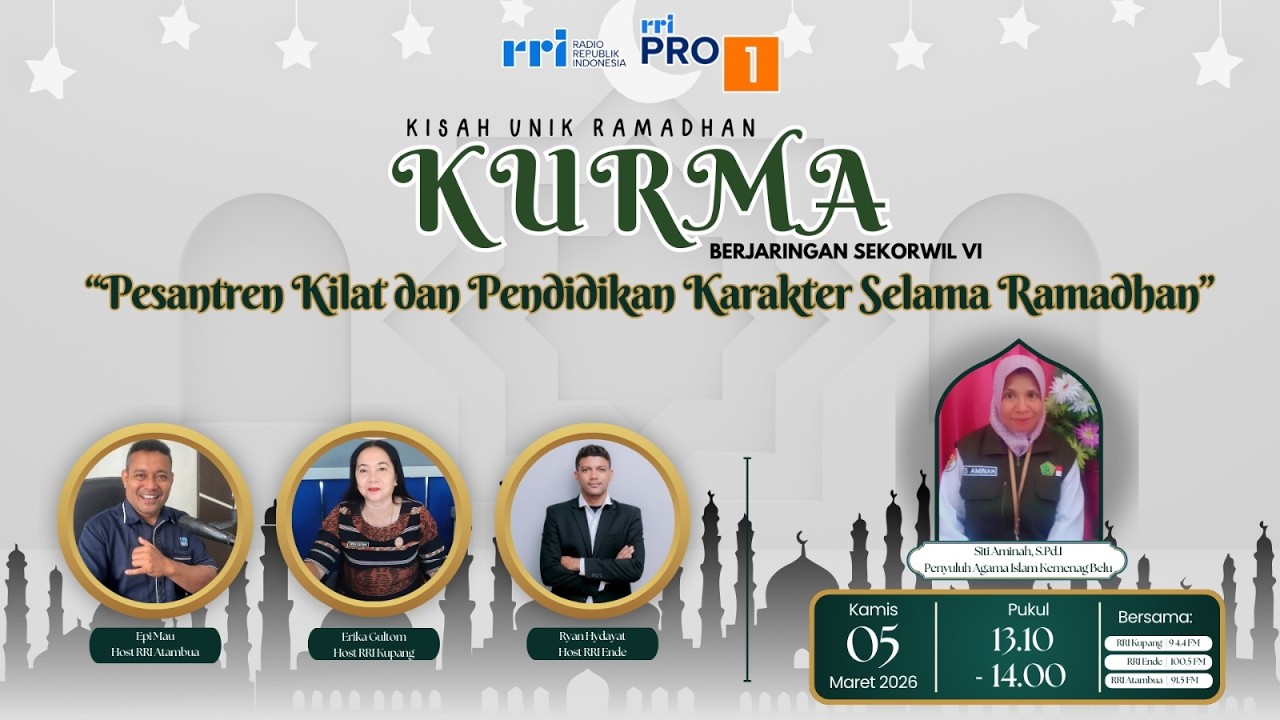 [LIVE] KURMA : PESANTREN KILAT DAN PENDIDIKAN KARAKTER SELAMA RAMADHAN | RRI KUPANG