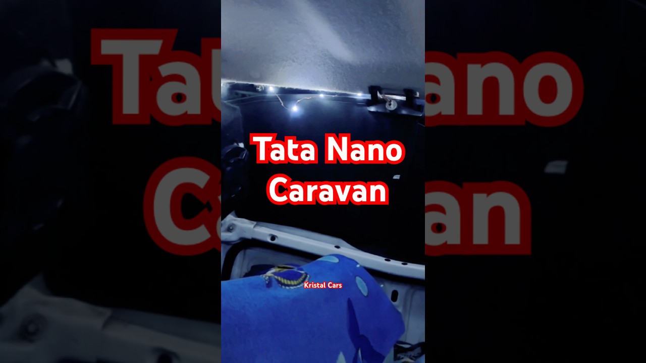 Caravan setup in Tata Nano 