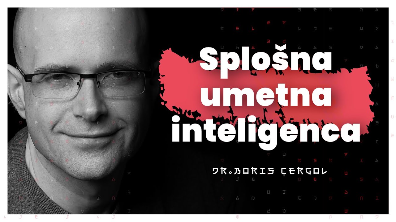 Na pragu splošne umetne inteligence (dr. Boris Cergol) — AIDEA 192