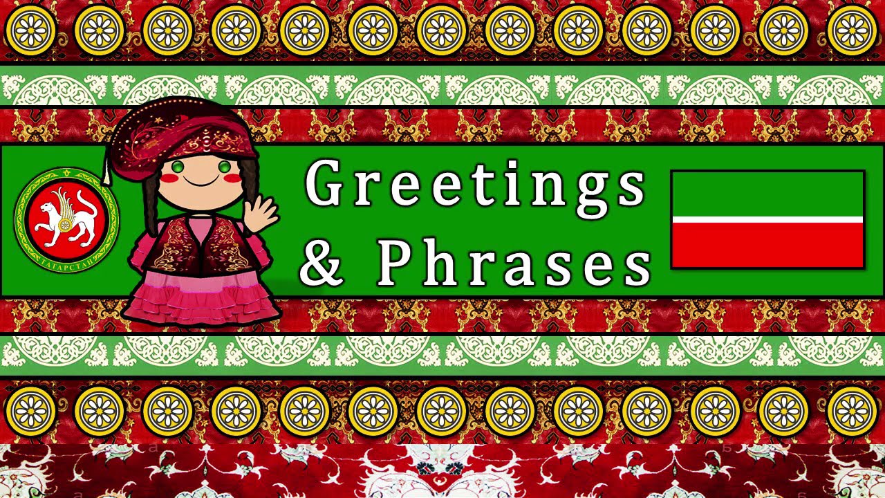 The Sound of the Tatar language [tatar tele, tatarça] (Numbers, Greetings & The Parable)