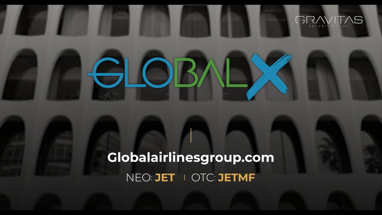 Taking flight to new heights w/ Global Airlines | NEO: JET | OTC: JETMF | Gravitas 2023 - LA Summit
