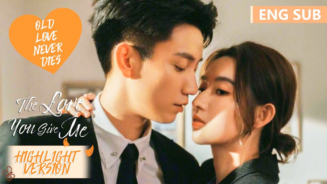 ENG SUB《你给我的喜欢 The Love You Give Me》高光合集 Highlight Version CEO发现他和初恋有一个孩子！| 腾讯视频-青春剧场