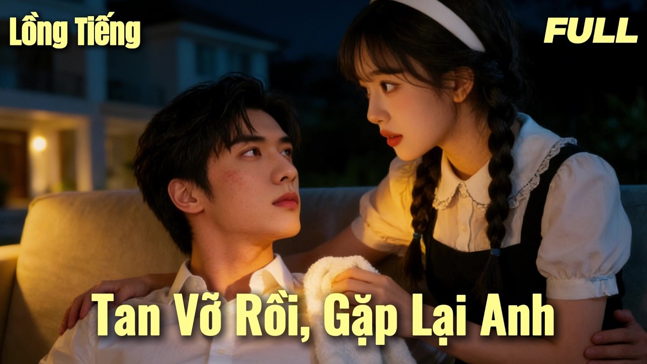 【Lồng Tiếng】💘 Thanh mai trúc mã ngày ấy, giờ dịu dàng bên tôi! Người cũ ơi, đừng đến nữa!#phim