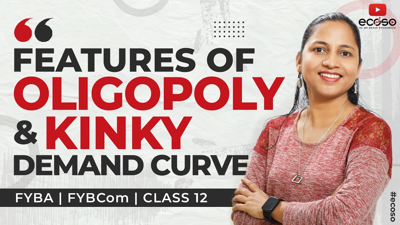 Features Of Oligopoly | Kinky Demand Curve Explained in Hindi | Microeconomics | ecoso