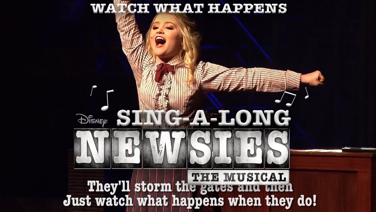 Newsies- Watch What Happens (Sing-a-Long Version)