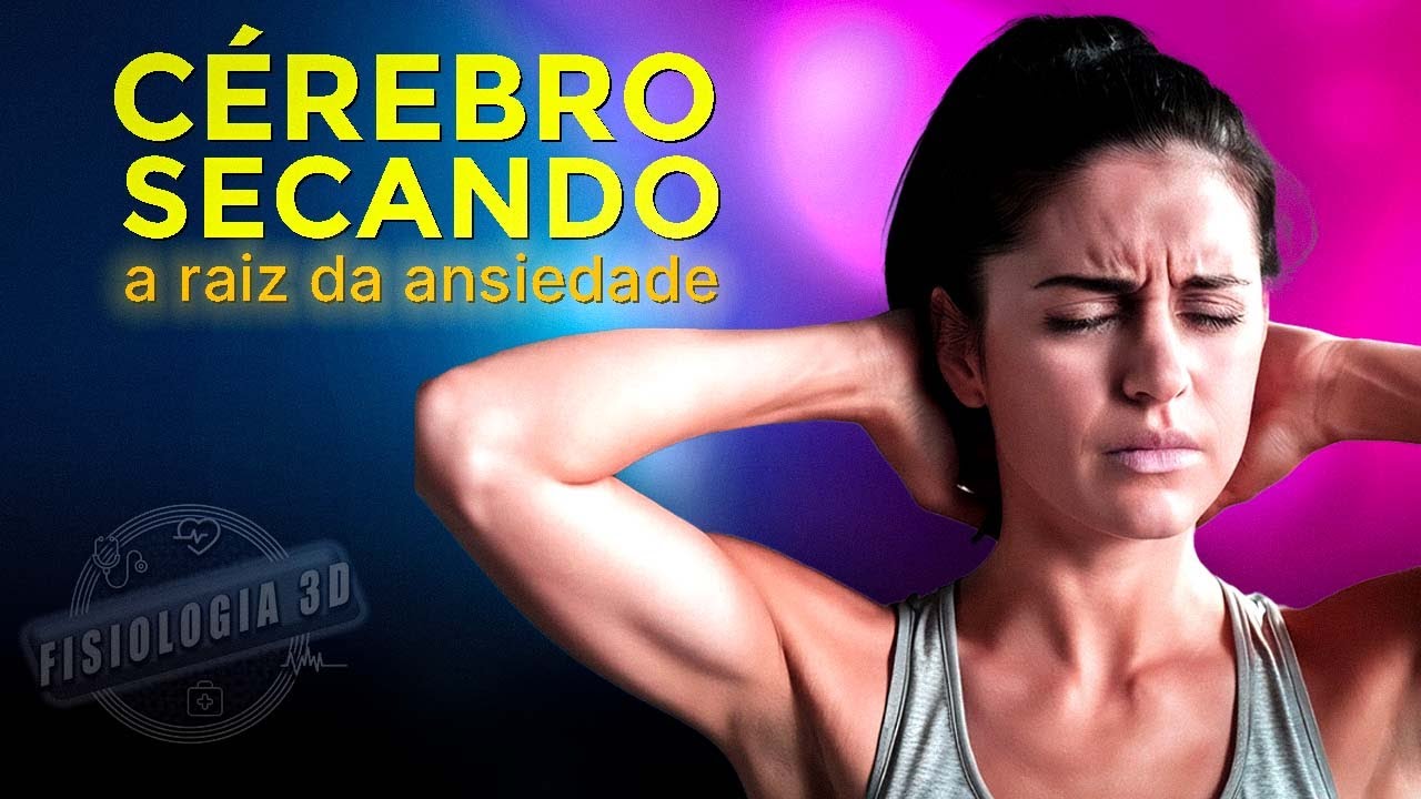 ANSIEDADE: Por que o seu CÉREBRO SECANDO causa sintomas físicos de alerta.