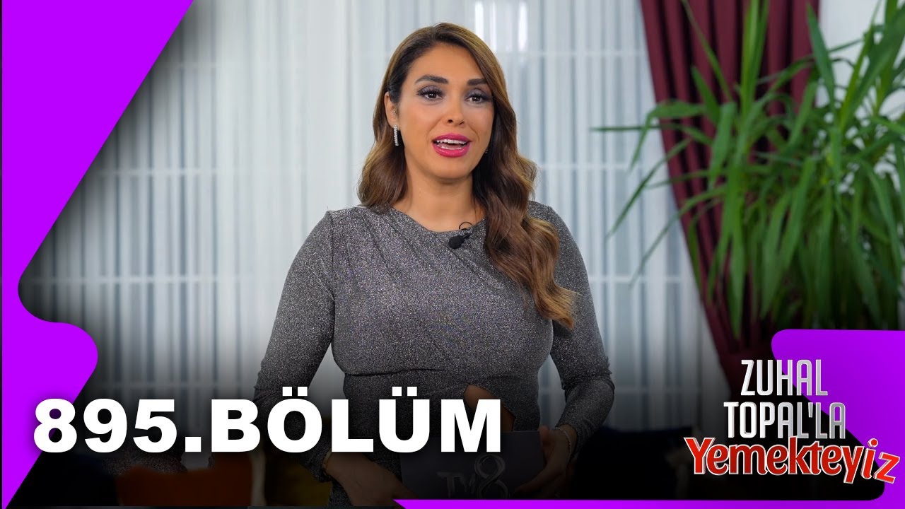 Zuhal Topal'la Yemekteyiz 895. Bölüm  | 24.10.2025 @Yemekteyiz