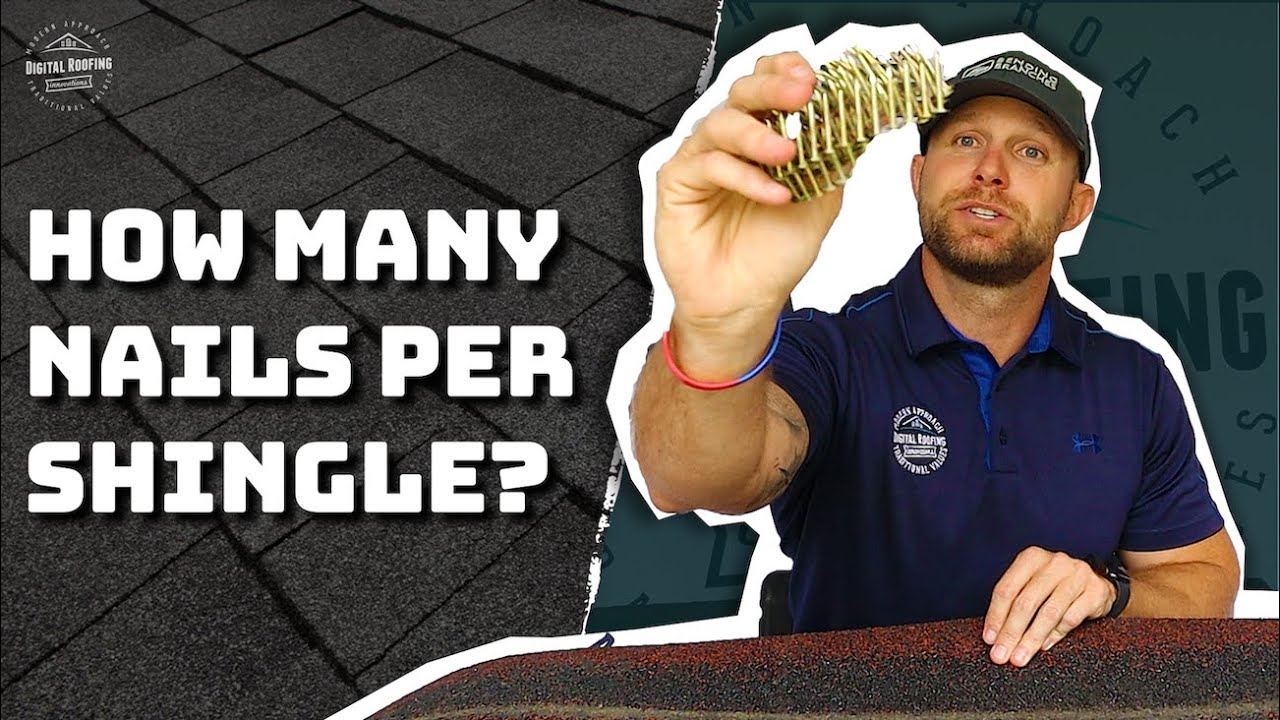 How Many Nails Do You Need Per Roofing Shingle?