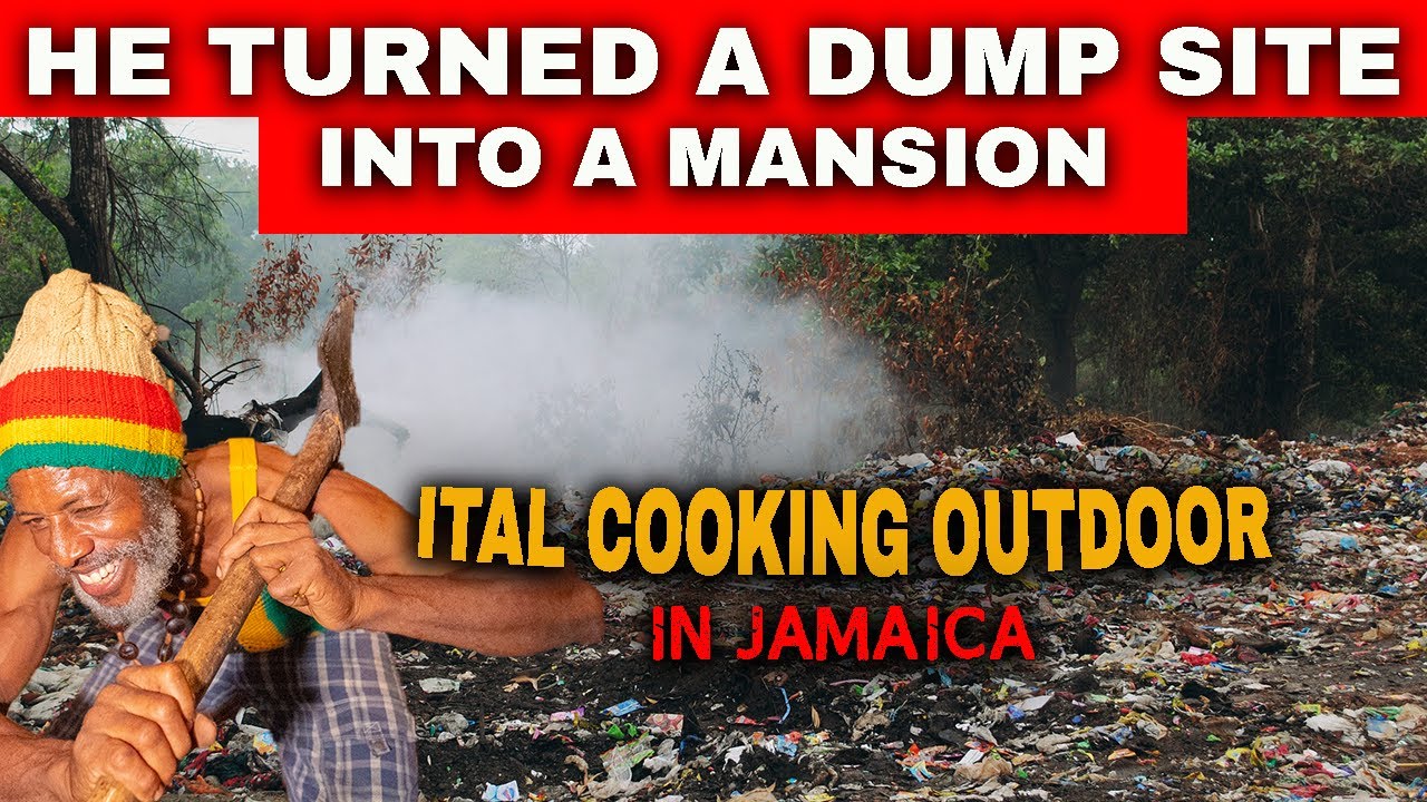 JAMAICAN MAN TURNED A DUMP SITE INTO A MANSION | OUTDOOR COOKING PART 2