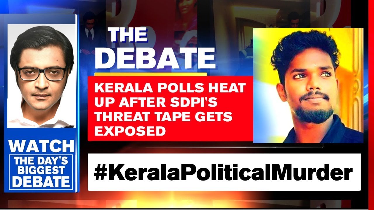 Kerala Polls Heat Up After SDPI's Threat Tape Gets Exposed | Arnab Goswami Debates