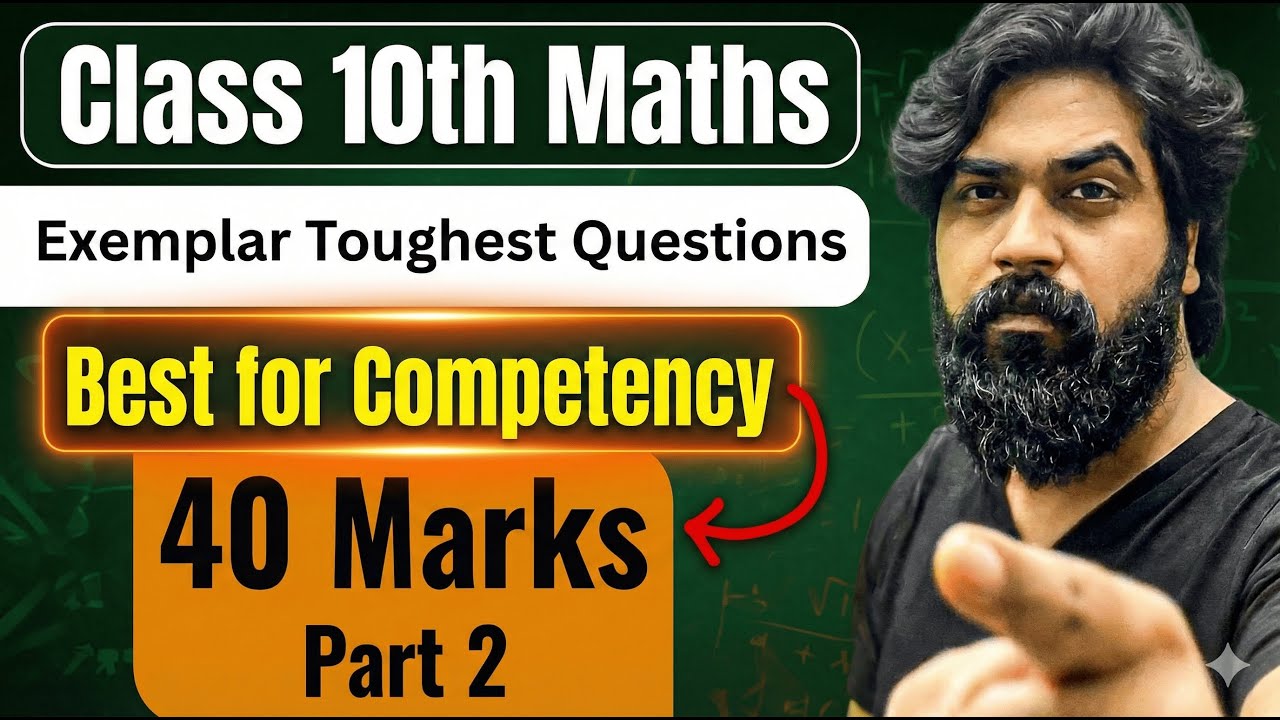 Competency Based Questions Class 10 Maths | NCERT Exemplar Toughest Questions to SCORE 40 Marks🔥