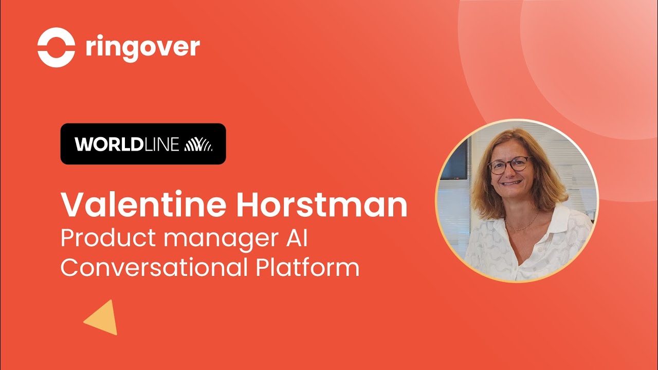 Product management : Optimisation de la relation client et IA - Stratégies concrètes Worldline