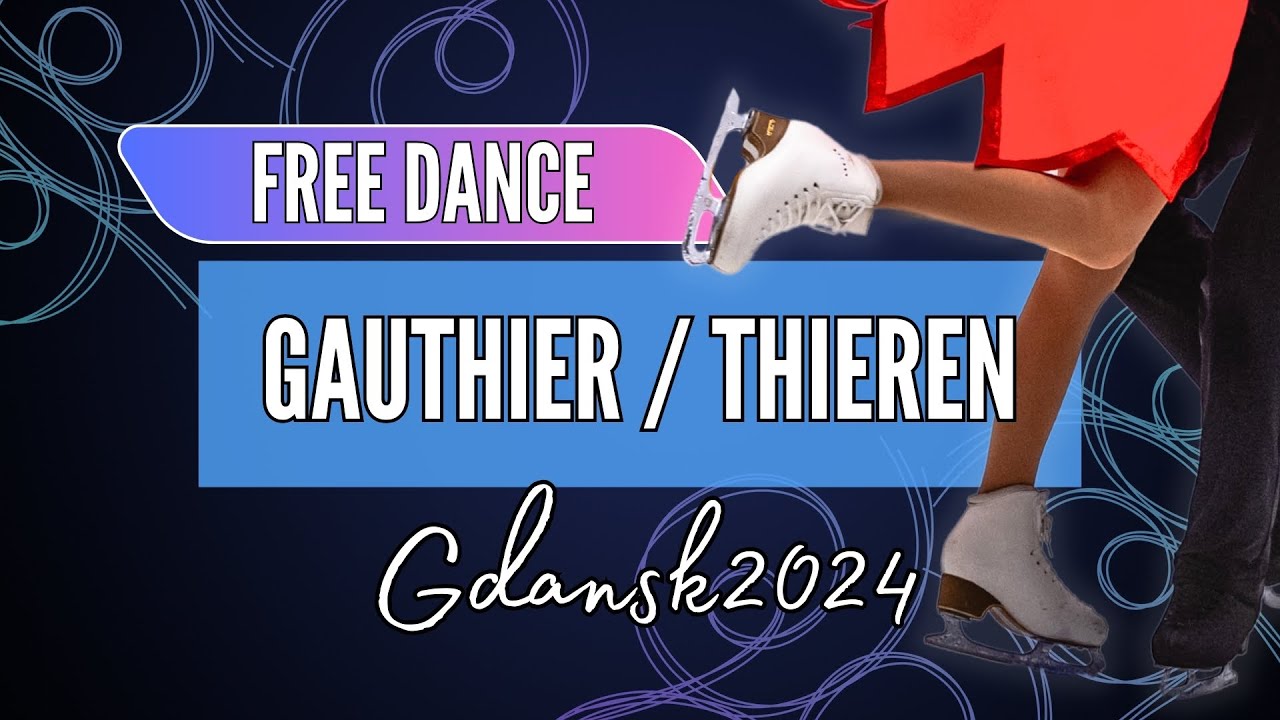 Sandrine GAUTHIER / Quentin THIEREN (CAN) | Junior Ice Dance Free Dance | Gdansk 2024