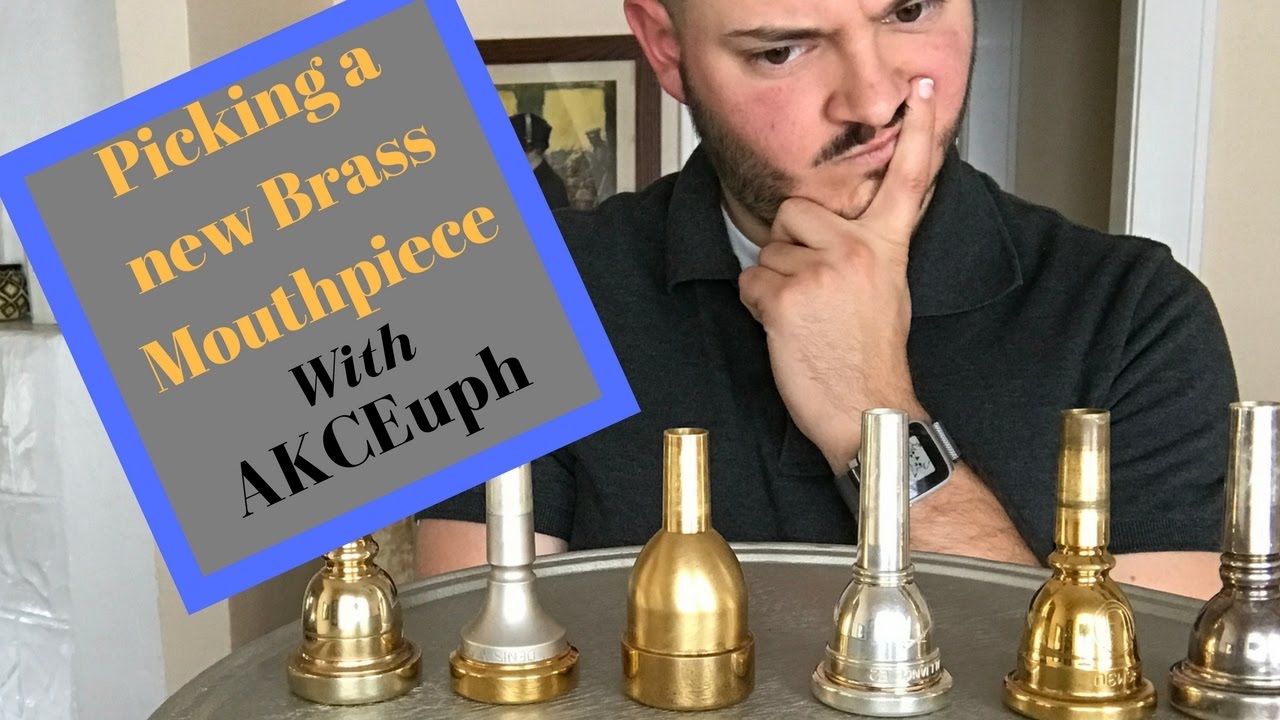 Mouthpiece Guide Part 2: Picking a new mouthpiece for brass instruments - Aaron K. Campbell