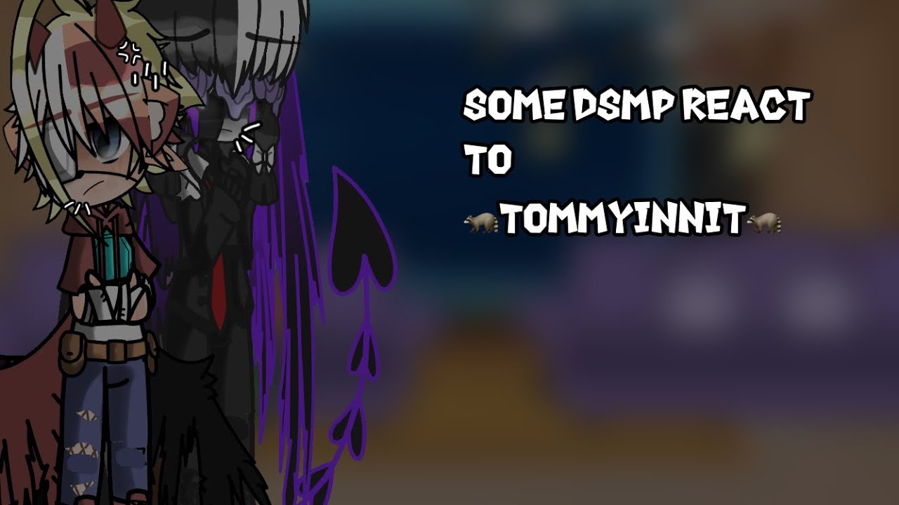 Some DSMP Members React To Tommyinnit || Your_Idiot_Boo || Dsmp