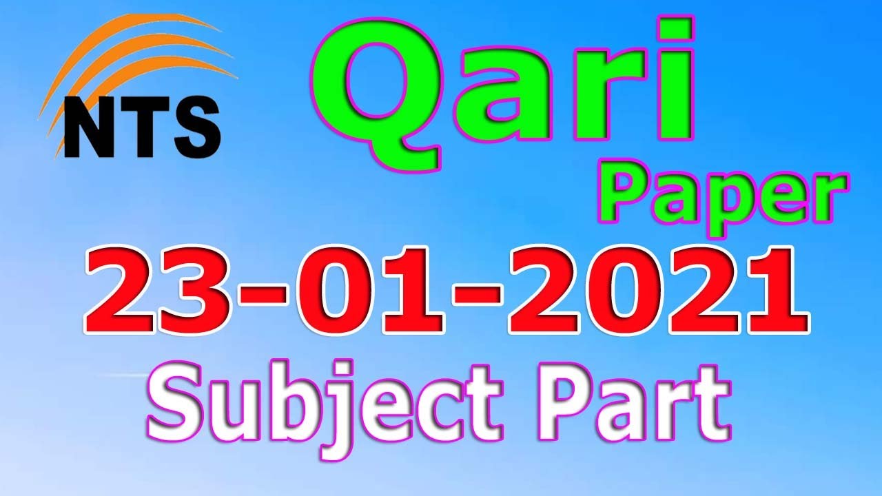 Qari Paper by NTS 23-01-2021 : Full paper solved.