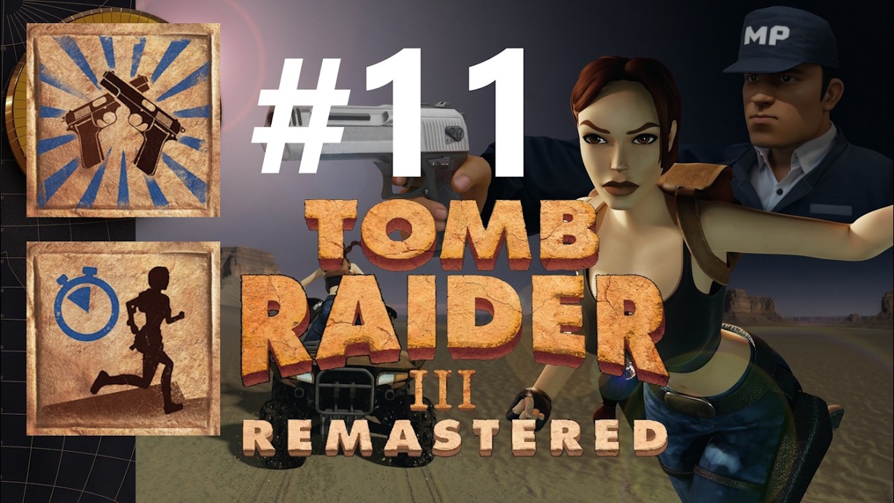 Tomb Raider 3 Remastered #11 