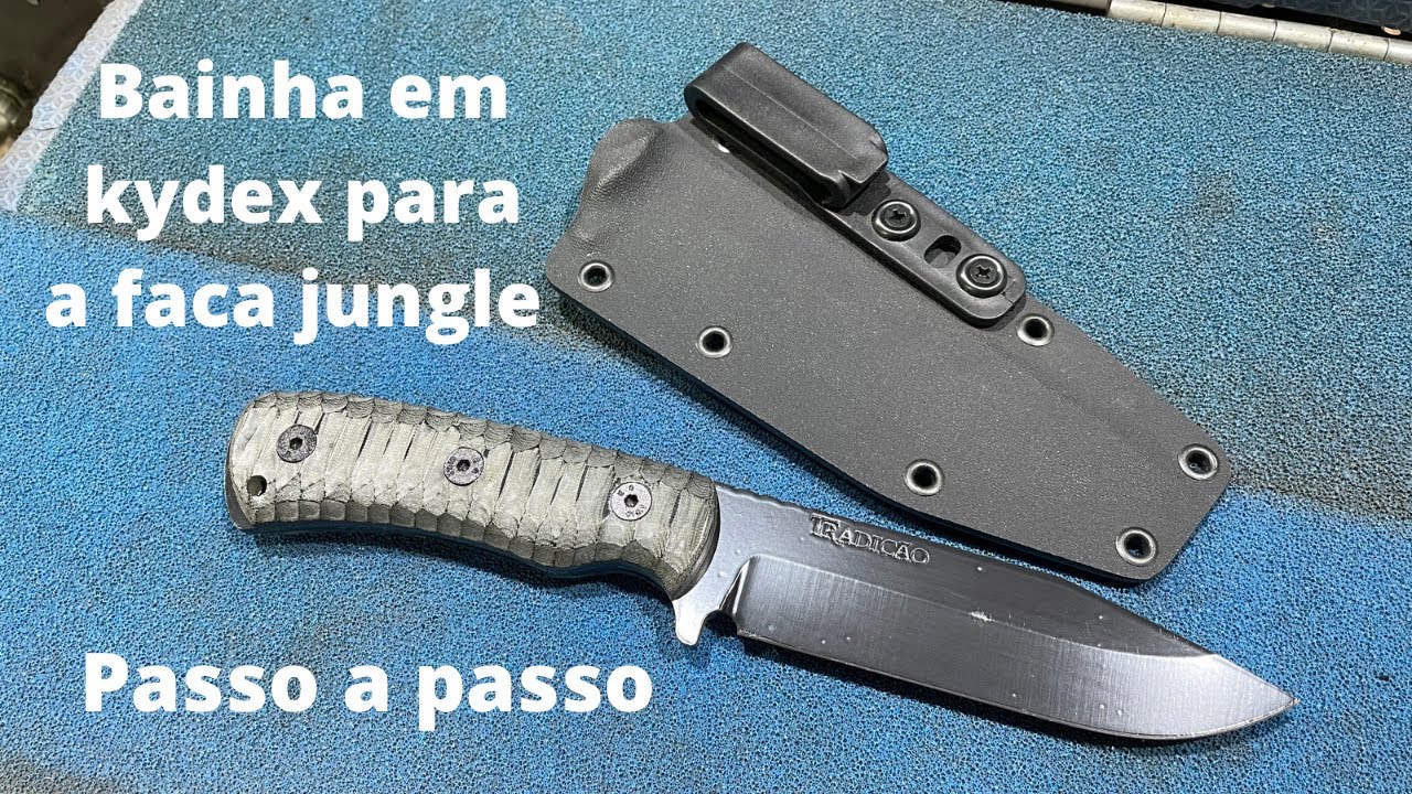 Bainha de kydex para a jungle, passo a passo.